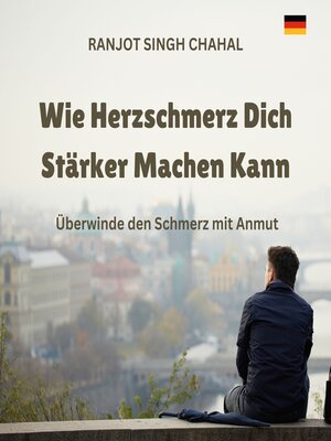 Wie Herzschmerz Dich Stärker Machen Kann - Audiobook